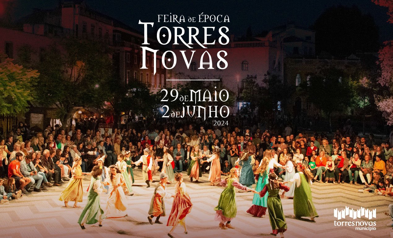 Feira de Época Torres Novas - 29 maio a 2 junho 2024